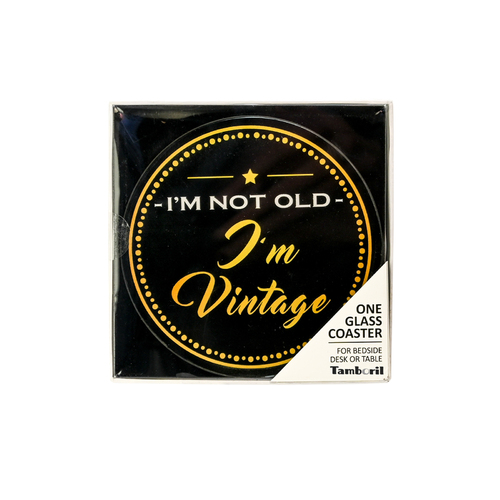 Coaster Im Not Old Vintage