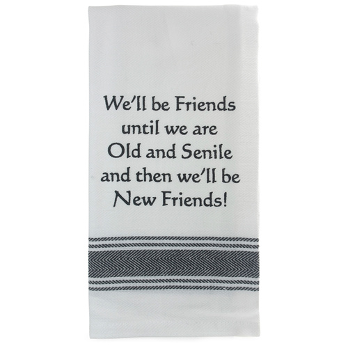 Cotton Funny Sentimental Tea Towel We'll Be Friends