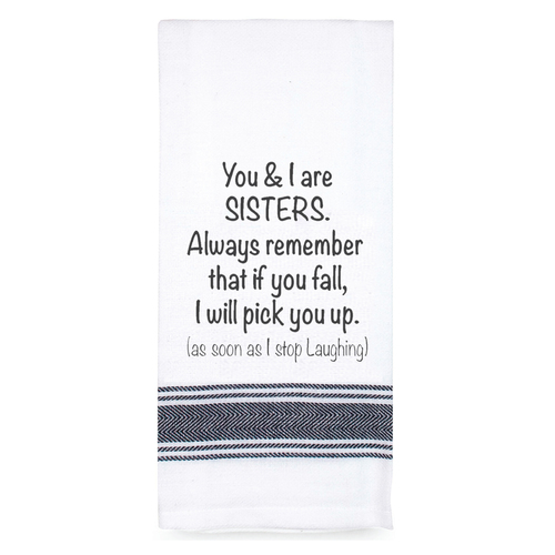 Teatowel You And I Are Sisters|Perfect funny Gift for a laugh|Cotton Screen Printed