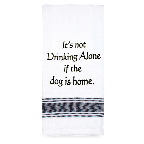 Tea Towel It'S Not Drinking Alone If The Dog|Perfect funny Gift for a laugh|Cotton Screen Printed