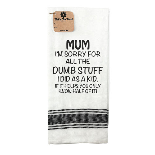 Tea Towel Dumb Stuff | Sentimental Happy Kitchen Gift | Cotton Screen Printed