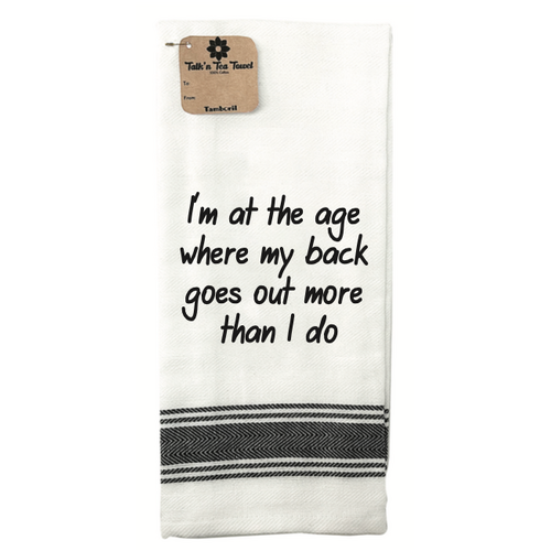 TEA TOWEL IM AT AN AGE