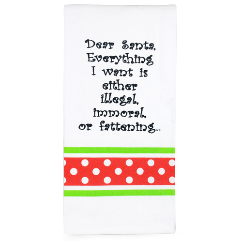 Teatowel Xmas Everything I Want is either illegal funny Tea towels make a great gift idea for the Kitchen