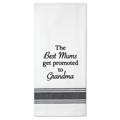 Funny Humerous Teatowel the Best Mums get Promoted To Grandma