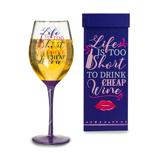 Tall Wine Glass - Lifes to short to drink Cheap Wine - With matching Gift Box